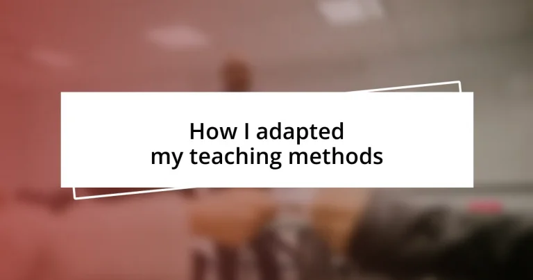 How I adapted my teaching methods