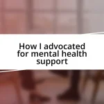 How I advocated for mental health support