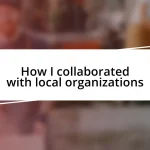 How I collaborated with local organizations