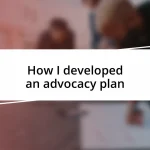 How I developed an advocacy plan