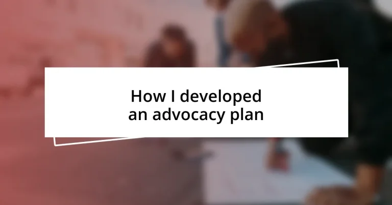 How I developed an advocacy plan