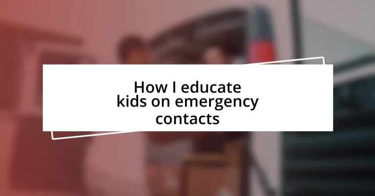 How I educate kids on emergency contacts