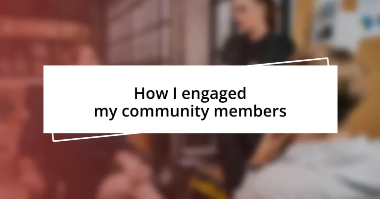 How I engaged my community members