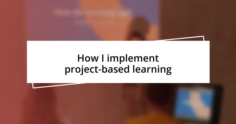 How I implement project-based learning