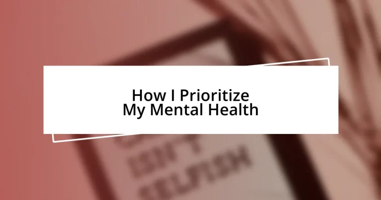 How I Prioritize My Mental Health