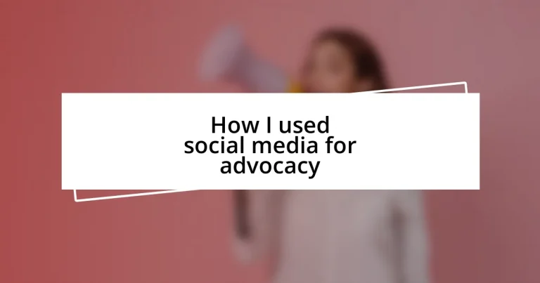 How I used social media for advocacy