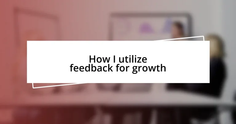 How I utilize feedback for growth