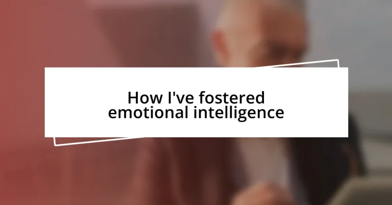 How I’ve fostered emotional intelligence