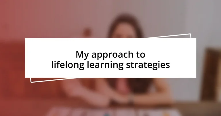 My approach to lifelong learning strategies