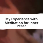 My Experience with Meditation for Inner Peace