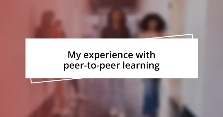 My experience with peer-to-peer learning