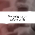 My insights on safety drills