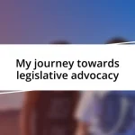 My journey towards legislative advocacy