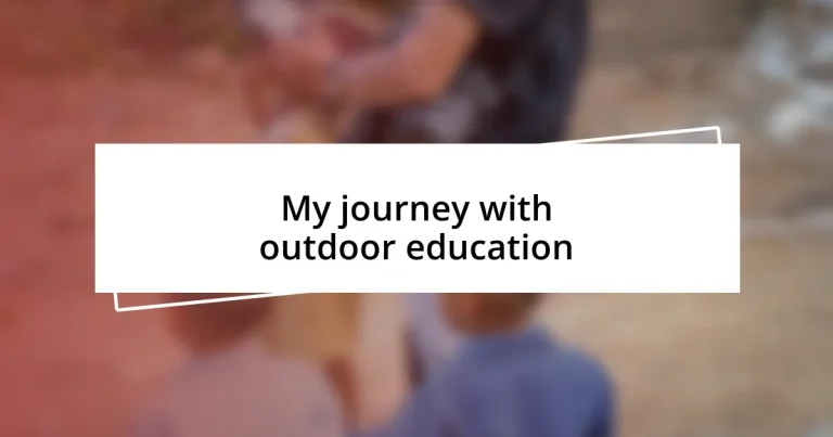 My journey with outdoor education