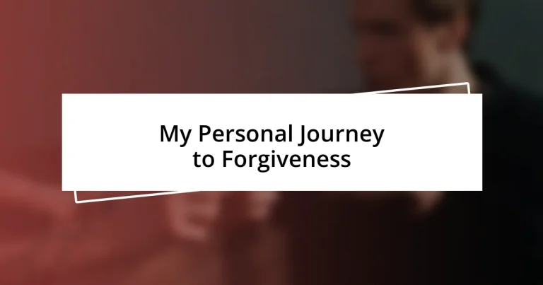 My Personal Journey to Forgiveness