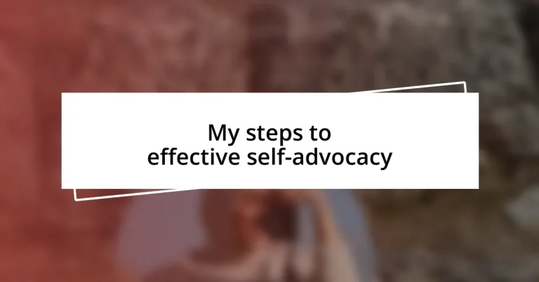 My steps to effective self-advocacy