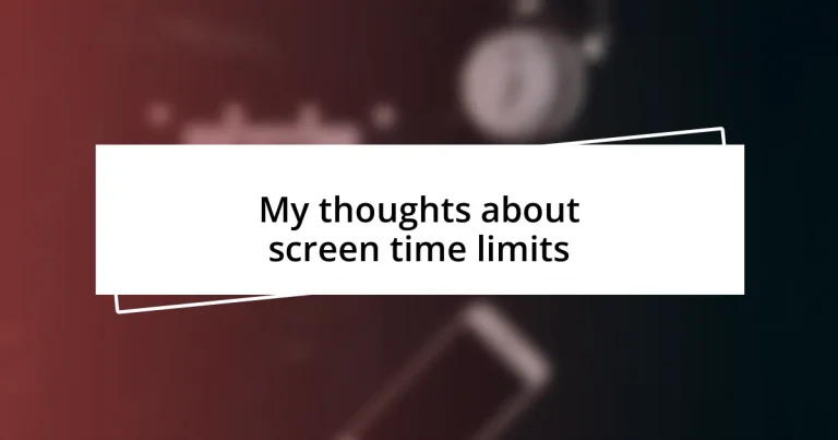 My thoughts about screen time limits