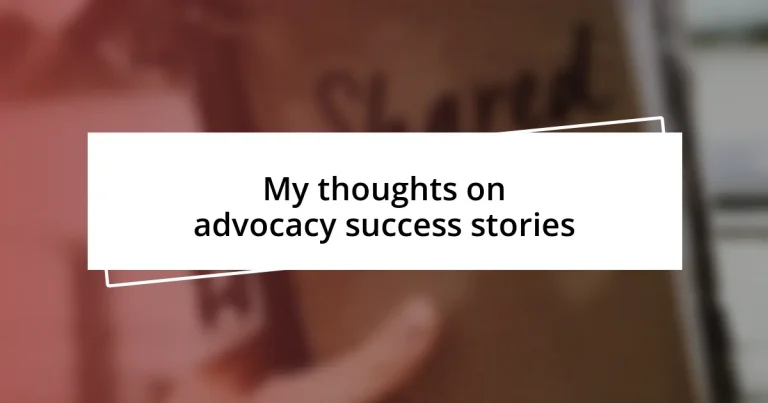 My thoughts on advocacy success stories