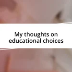 My thoughts on educational choices