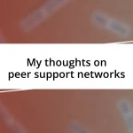 My thoughts on peer support networks