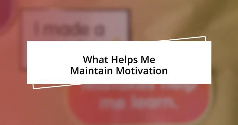 What Helps Me Maintain Motivation