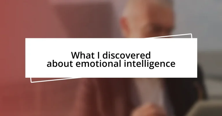 What I discovered about emotional intelligence