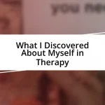 What I Discovered About Myself in Therapy