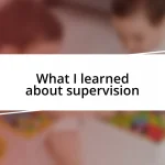 What I learned about supervision