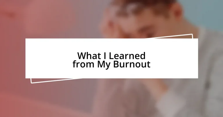 What I Learned from My Burnout