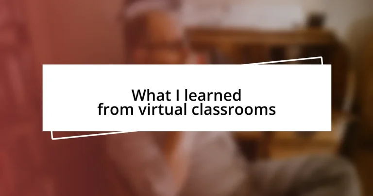 What I learned from virtual classrooms