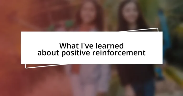 What I’ve learned about positive reinforcement