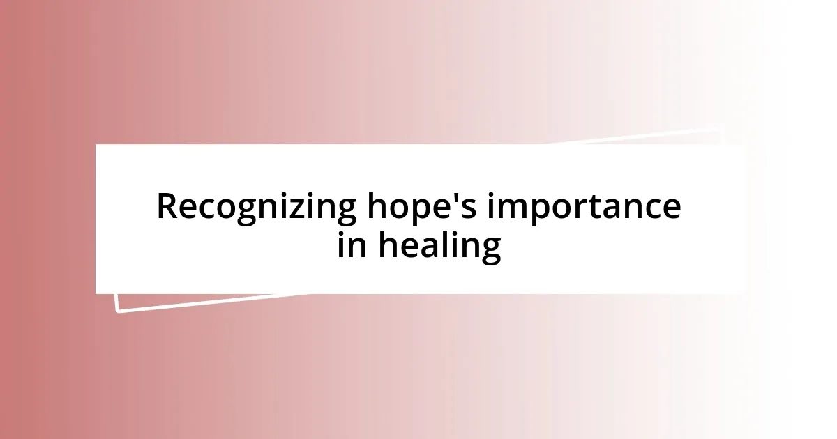 Recognizing hope