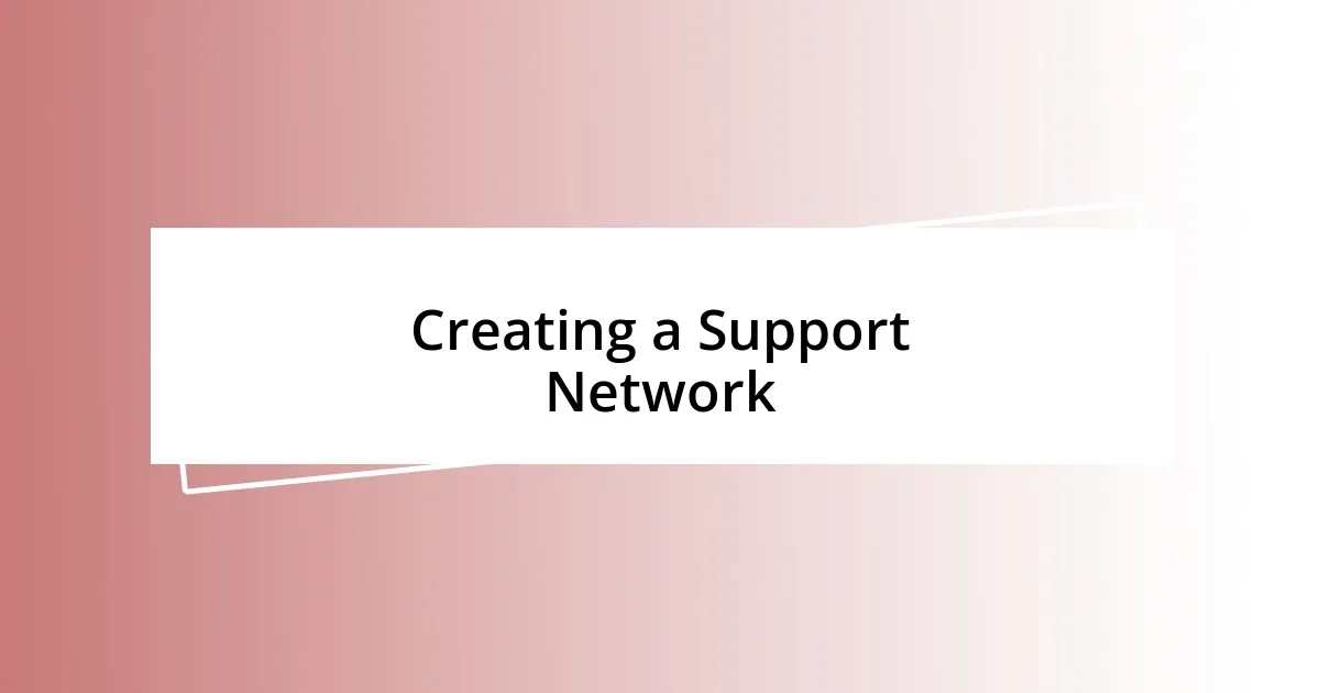 Creating a Support Network