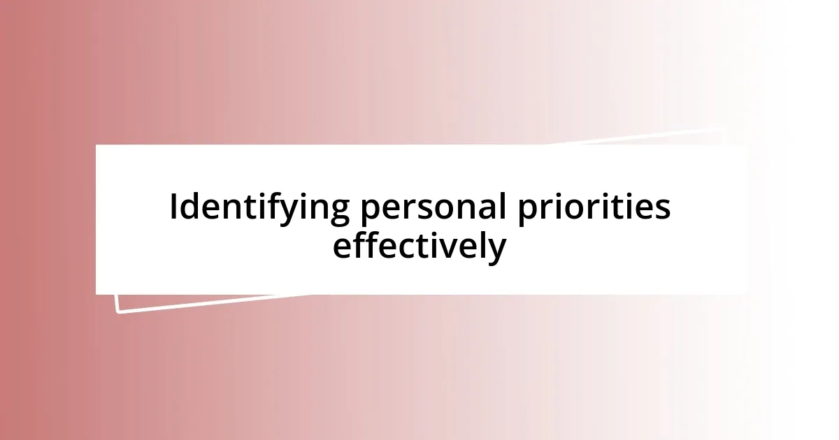 Identifying personal priorities effectively