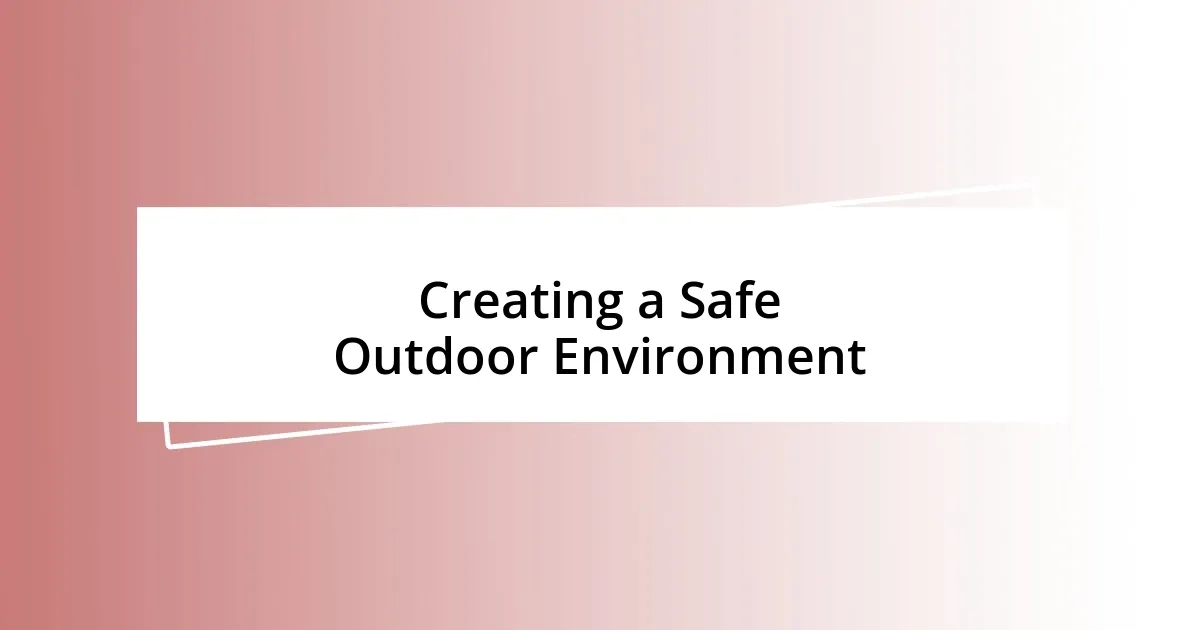 Creating a Safe Outdoor Environment