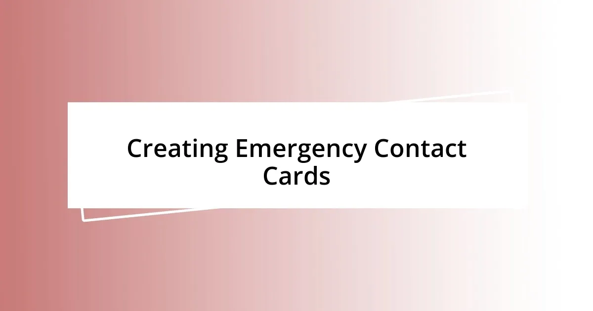 Creating Emergency Contact Cards