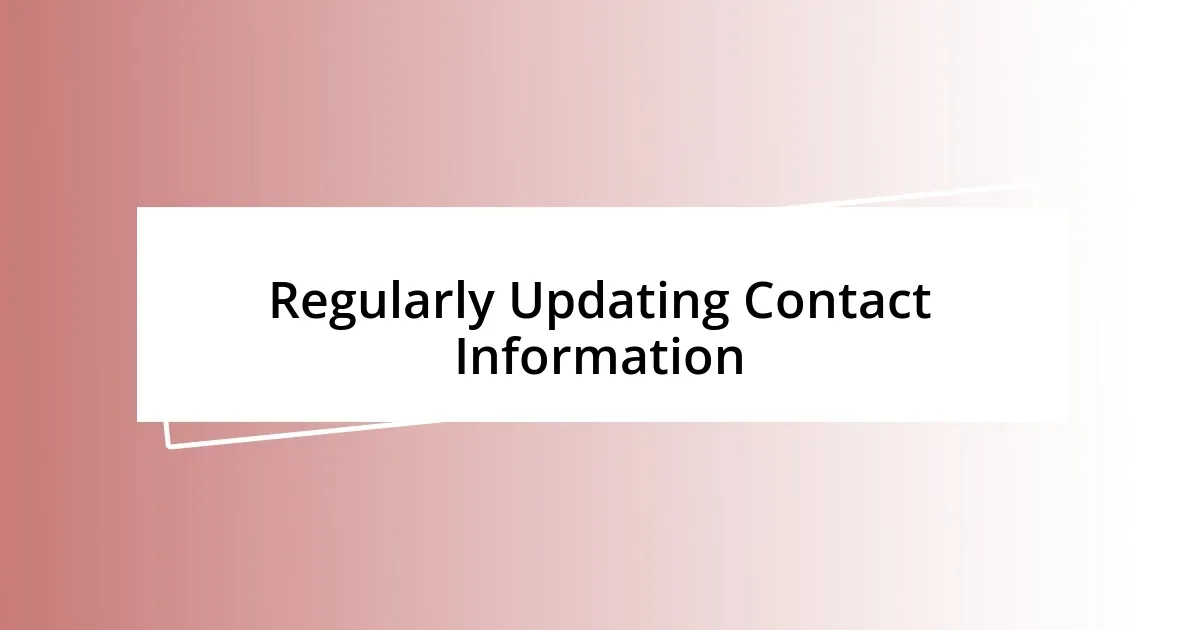 Regularly Updating Contact Information