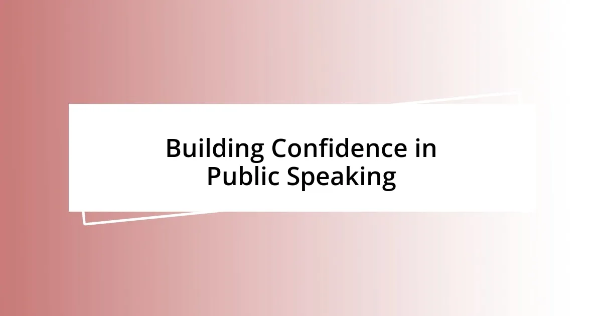 Building Confidence in Public Speaking