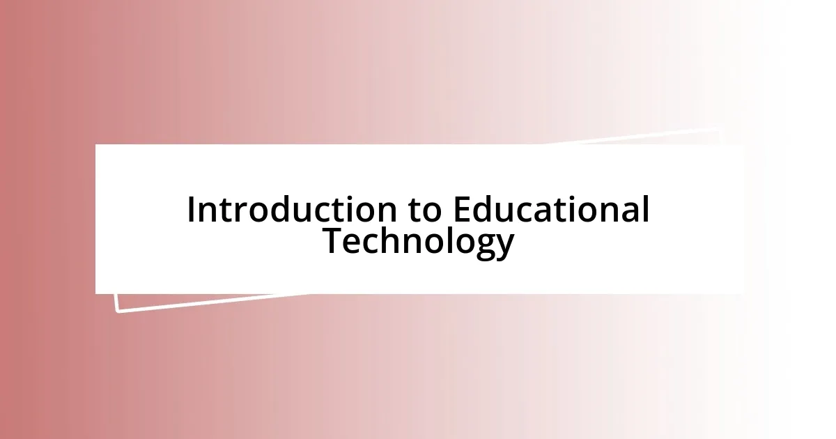 Introduction to Educational Technology