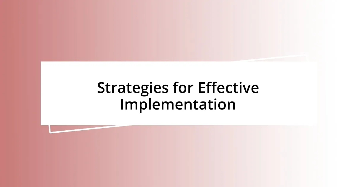 Strategies for Effective Implementation