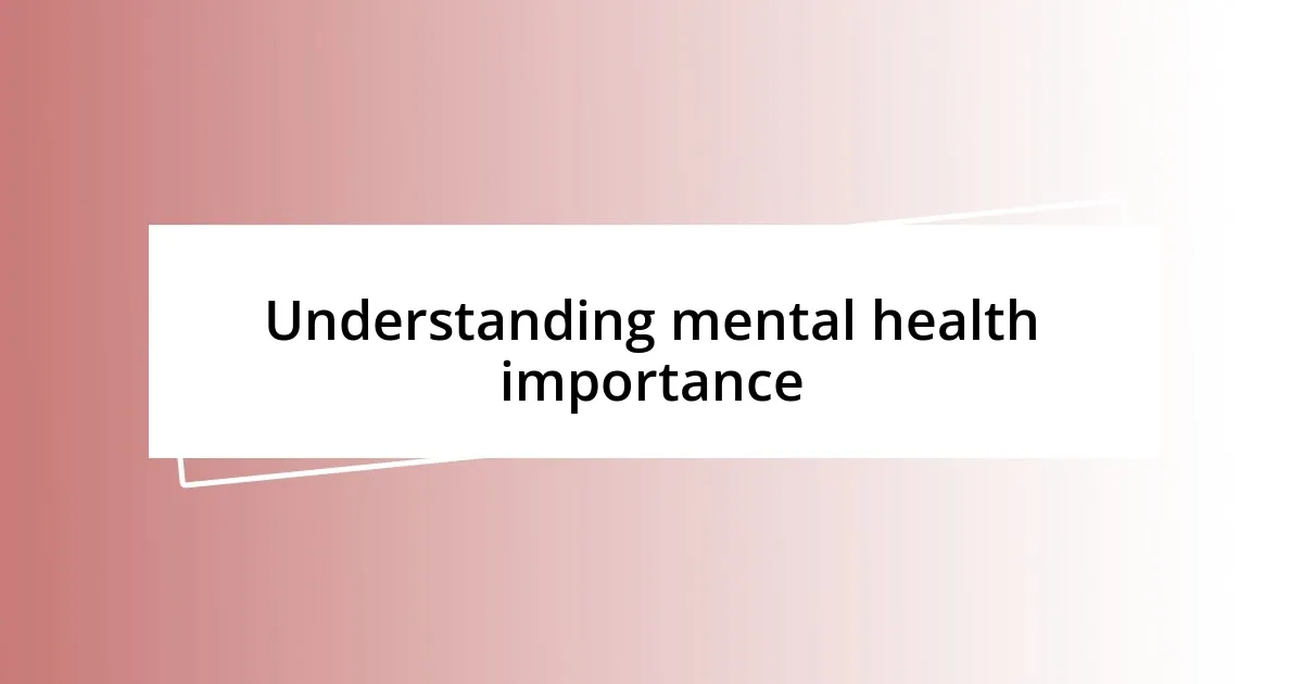 Understanding mental health importance