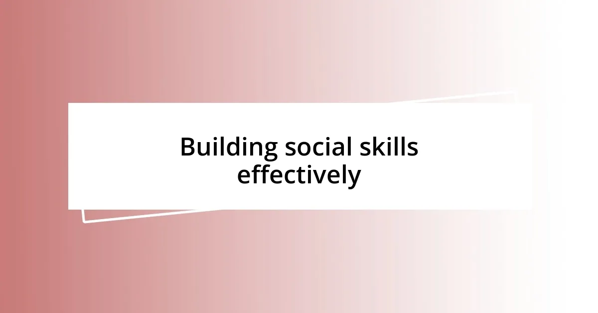 Building social skills effectively