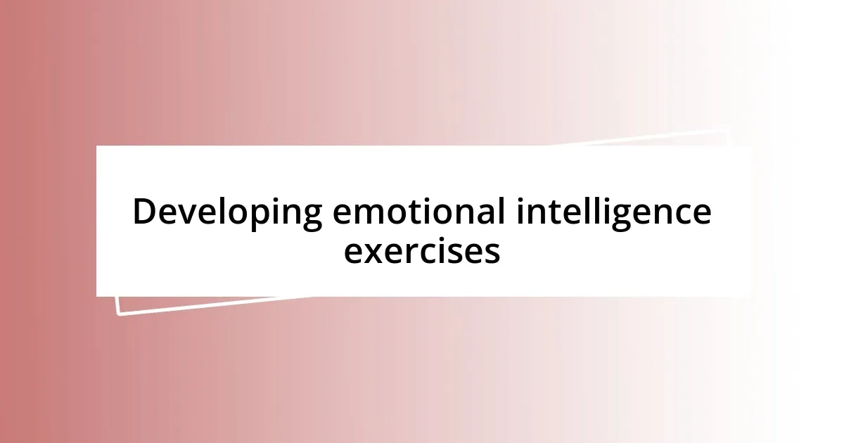 Developing emotional intelligence exercises