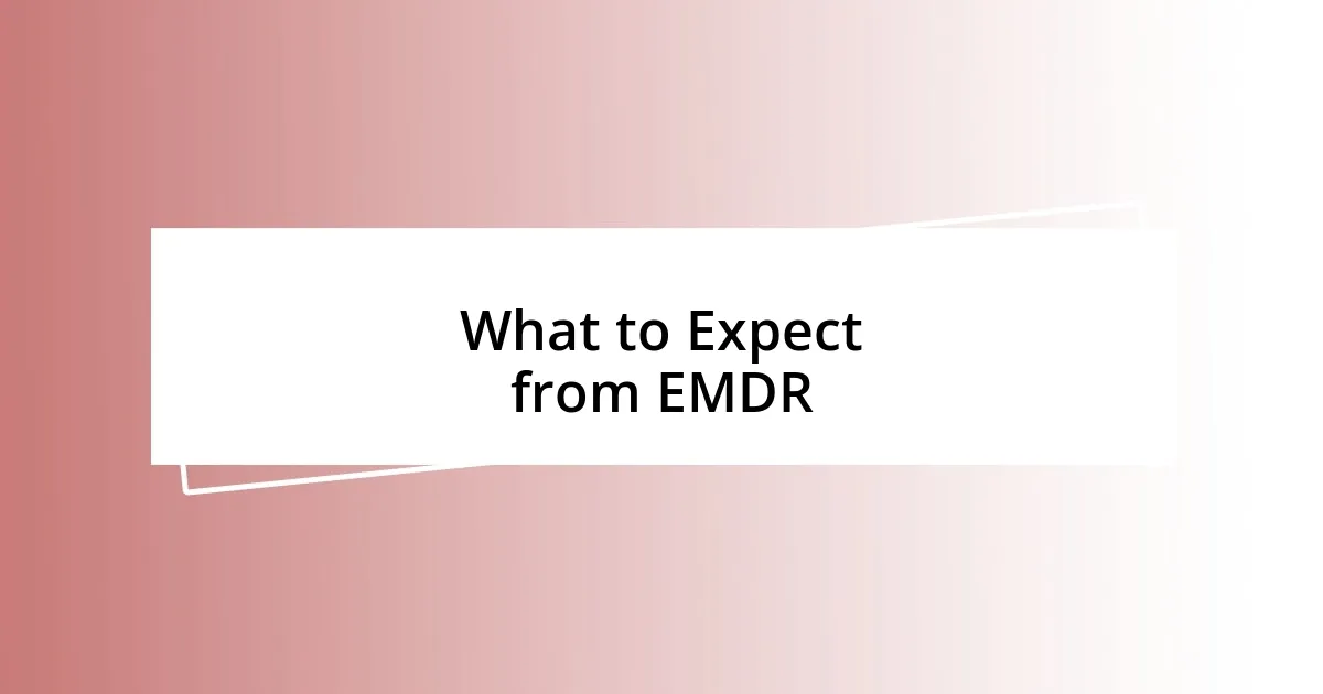 What to Expect from EMDR