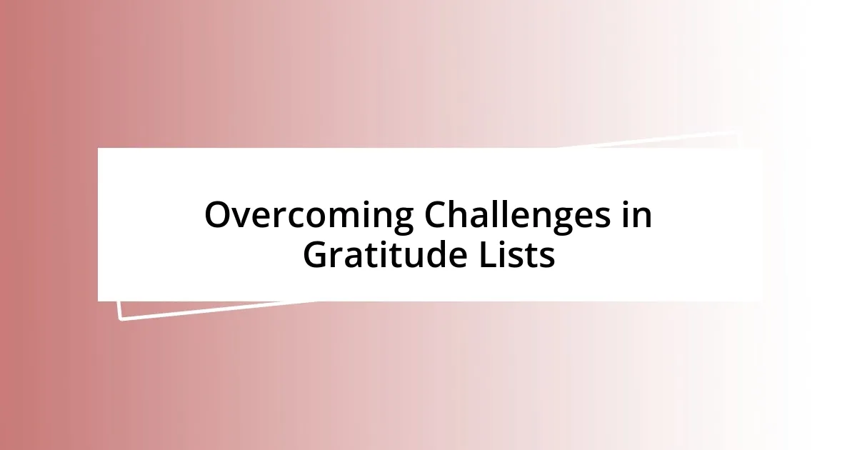 Overcoming Challenges in Gratitude Lists