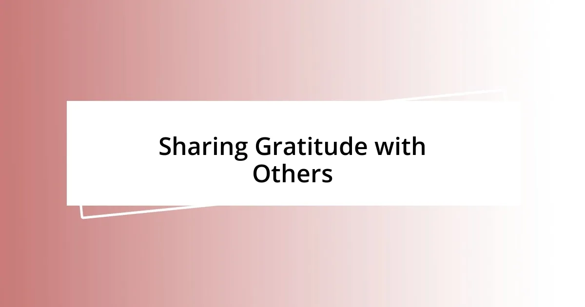 Sharing Gratitude with Others