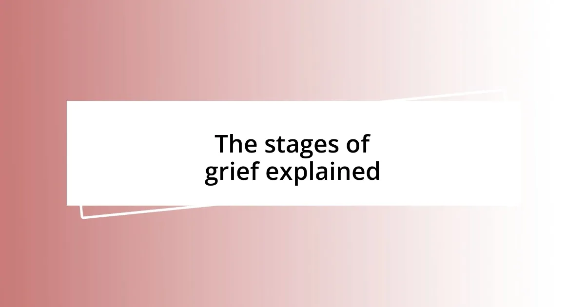 The stages of grief explained