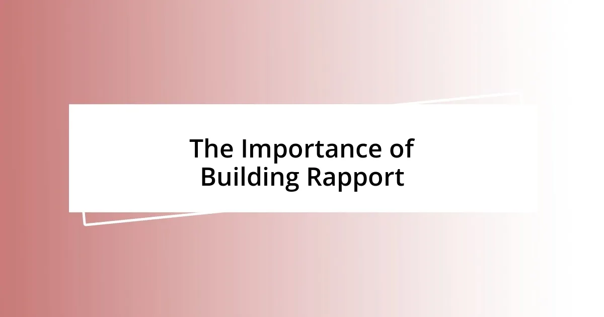 The Importance of Building Rapport