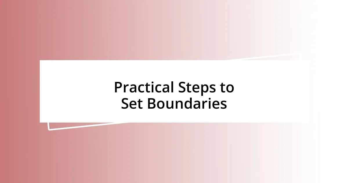 Practical Steps to Set Boundaries