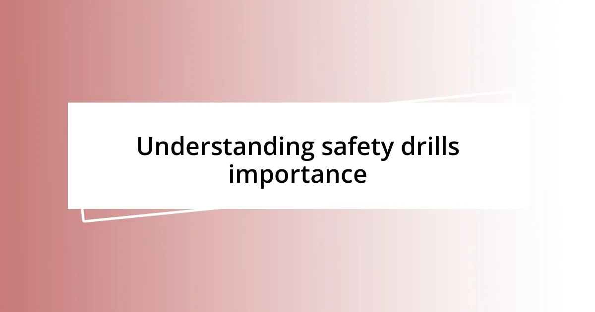 Understanding safety drills importance